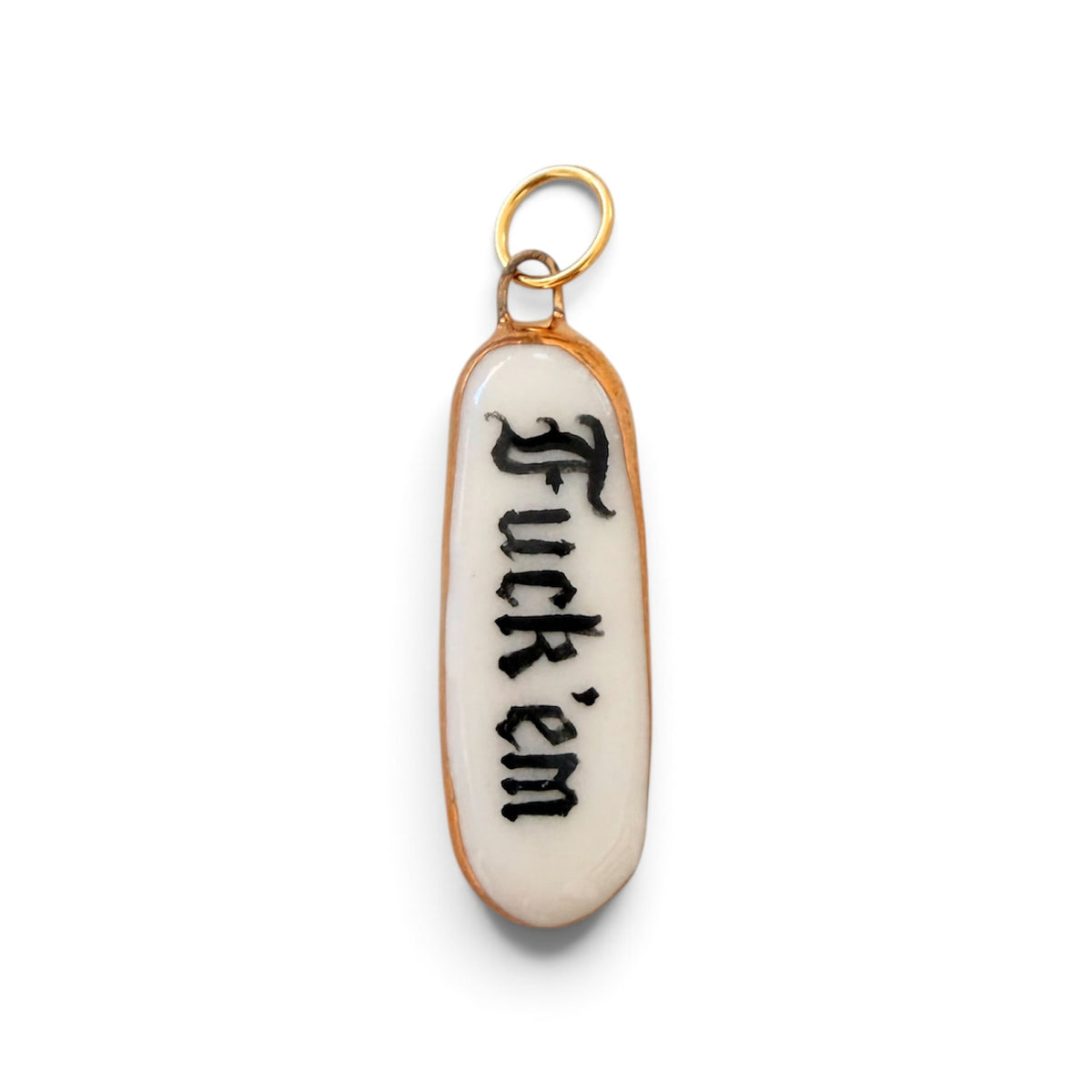 “Fuck ‘Em” Old English Bar Charm