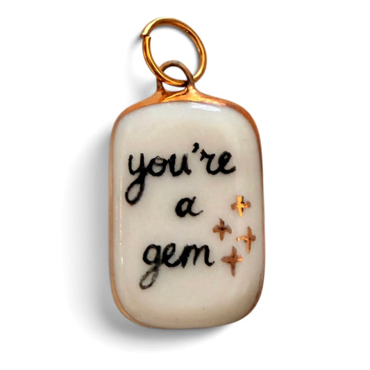 “You’re a Gem” Charm