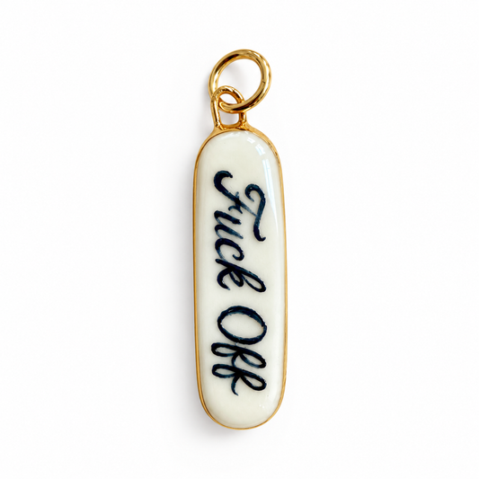 “Fuck Off” Charm