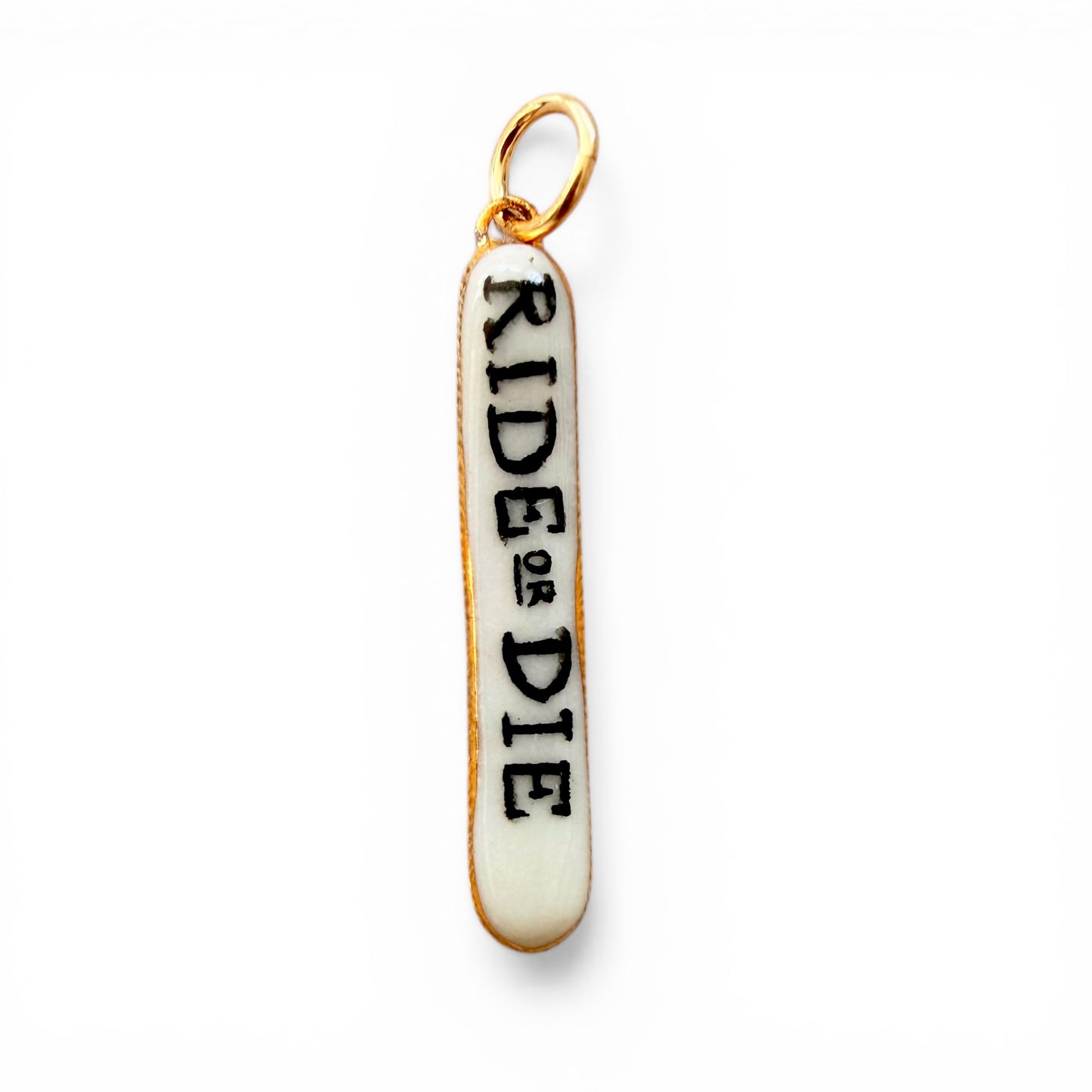 “Ride or Die” Bar Charm
