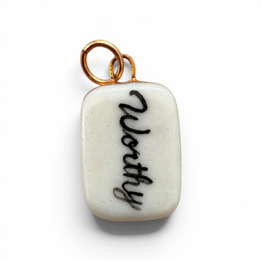 "Worthy" Charm